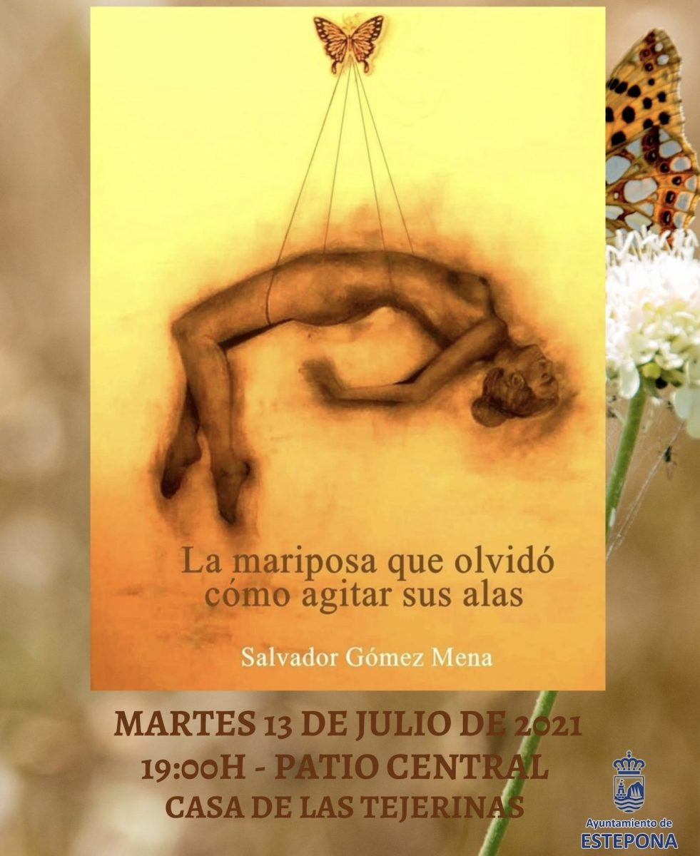'La mariposa que olvidó cómo agitar sus alas', de Salvador Gómez, en la Casa de Las Tejerinas de Estepona - Captura de pantalla 2021 07 02 a las 18.33.15 Salvador Gómez libro la mariposa que olvidó cómo agitar sus alas