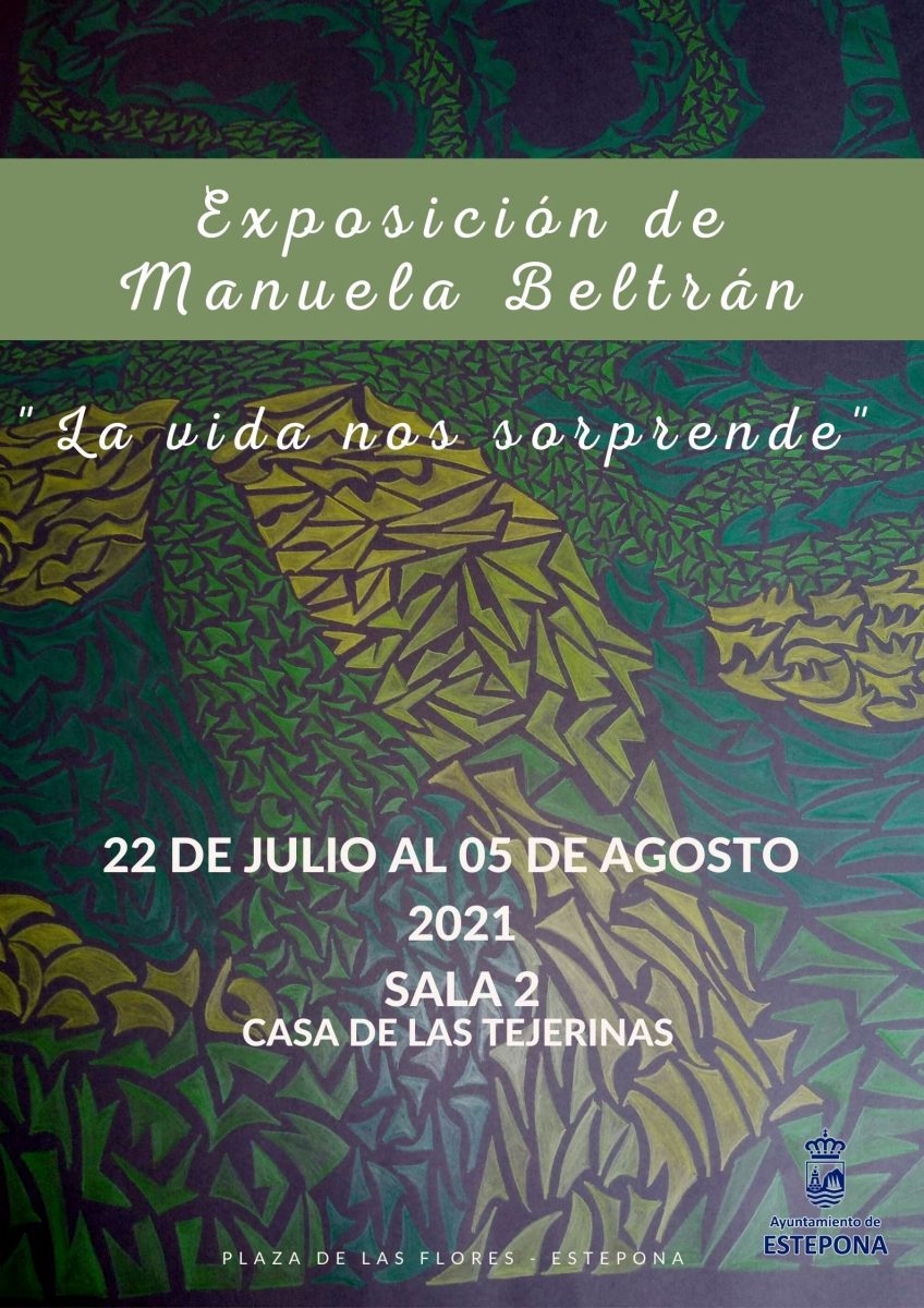 La rondeña Manuela Beltrán, protagonista de la exposición 'La vida nos sorprende' en Estepona - Cartel Manuela Beltran La rondeña Manuela Beltrán, protagonista de la exposición 'La vida nos sorprende' en Estepona - Cartel Manuela Beltran
