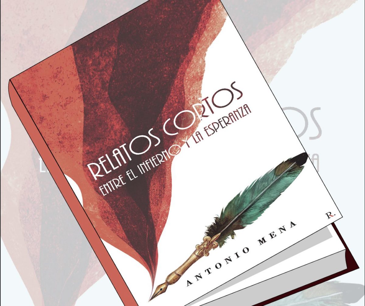 El periodista local Antonio Mena presenta el libro de relatos cortos 'Entre el infierno y la esperanza' - Captura de pantalla 2021 10 19 a las 17.01.55 Relatos cortos 'Entre el infierno y la esperanza'