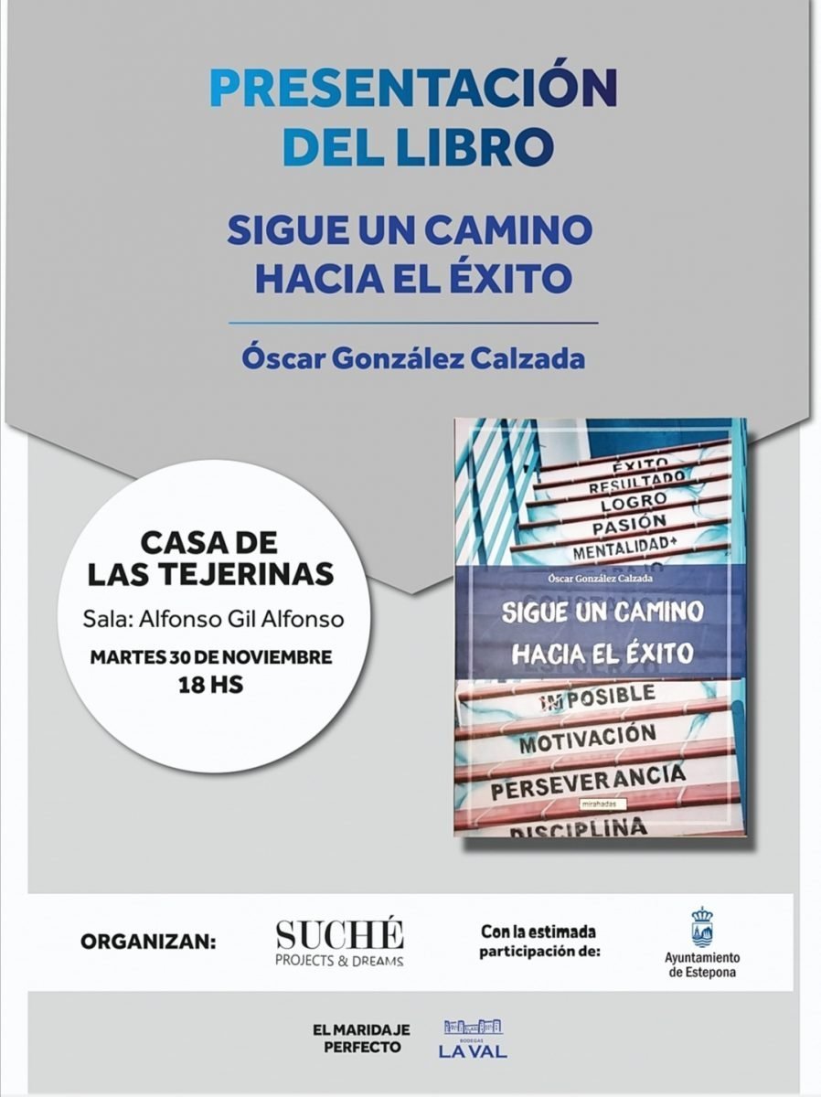 Óscar González Calzada presenta su libro 'Sigue un camino hacia el éxito' - 20211116 CARTEL DE PRESENTACION OSCAR Óscar González Calzada presenta su libro 'Sigue un camino hacia el éxito' - 20211116 CARTEL DE PRESENTACION OSCAR