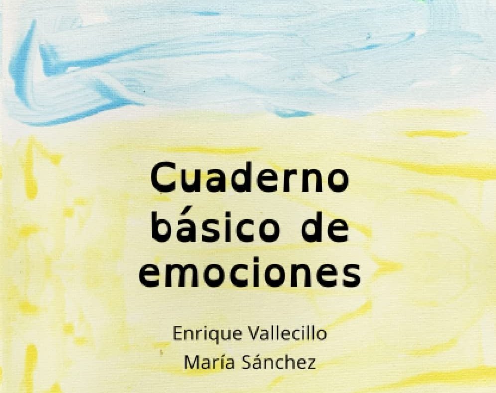 Emociones contra el cáncer infantil: "Que ninguna familia tenga que oír que no hay tratamiento para curar a su hijo" - Cuaderno basico de emociones Emociones contra el cáncer infantil: "Que ninguna familia tenga que oír que no hay tratamiento para curar a su hijo" - Cuaderno basico de emociones