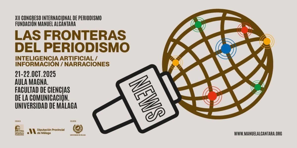 El Congreso de Periodismo Manuel Alcántara aborda desde el martes las fronteras de la información en la era IA - Congreso periodismo Cartel del Congreso Internacional de Periodismo Manuel Alcántara con el lema 'Las fronteras del periodismo: IA, redes, información, análisis, narraciones'.