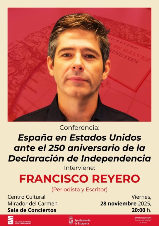 La historia olvidada de España en la independencia de EE.UU.: Francisco Reyero la recupera este viernes en Estepona - Cartel Francisco Reyero estepona 1 La historia olvidada de España en la independencia de EE.UU.: Francisco Reyero la recupera este viernes en Estepona - Cartel Francisco Reyero estepona 1